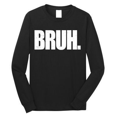 Bruh Funny Bro Saying Surfer Skaters Greeting Long Sleeve Shirt
