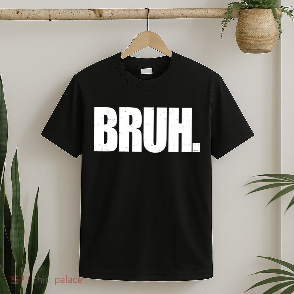 Bruh Funny Bro Saying Surfer Skaters Greeting T-Shirt