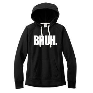 Bruh Funny Bro Saying Surfer Skaters Greeting Women's Fleece Hoodie