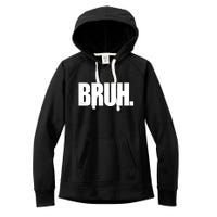 Bruh Funny Bro Saying Surfer Skaters Greeting Women's Fleece Hoodie