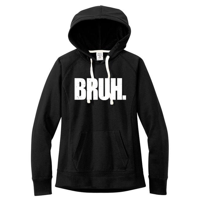 Bruh Funny Bro Saying Surfer Skaters Greeting Women's Fleece Hoodie