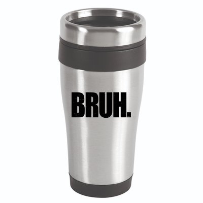 Bruh Funny Bro Saying Surfer Skaters Greeting 16oz Travel Tumbler