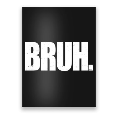 Bruh Funny Bro Saying Surfer Skaters Greeting Poster