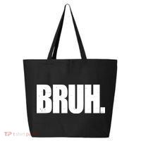 Bruh Funny Bro Saying Surfer Skaters Greeting 25L Jumbo Tote
