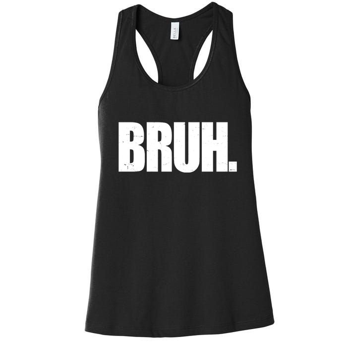 Bruh Funny Bro Saying Surfer Skaters Greeting Women's Racerback Tank