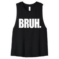 Bruh Funny Bro Saying Surfer Skaters Greeting Women's Racerback Cropped Tank