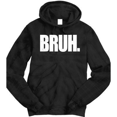 Bruh Funny Bro Saying Surfer Skaters Greeting Tie Dye Hoodie