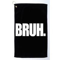 Bruh Funny Bro Saying Surfer Skaters Greeting Golf Towel