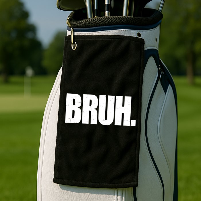 Bruh Funny Bro Saying Surfer Skaters Greeting Golf Towel