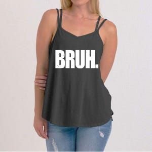 Bruh Funny Bro Saying Surfer Skaters Greeting Women's Strappy Tank