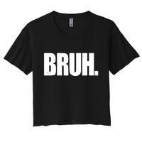 Bruh Funny Bro Saying Surfer Skaters Greeting Women's Crop Top Tee