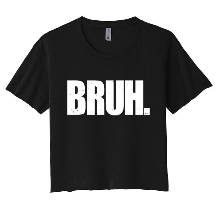 Bruh Funny Bro Saying Surfer Skaters Greeting Women's Crop Top Tee