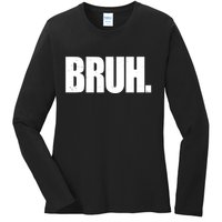 Bruh Funny Bro Saying Surfer Skaters Greeting Ladies Long Sleeve Shirt