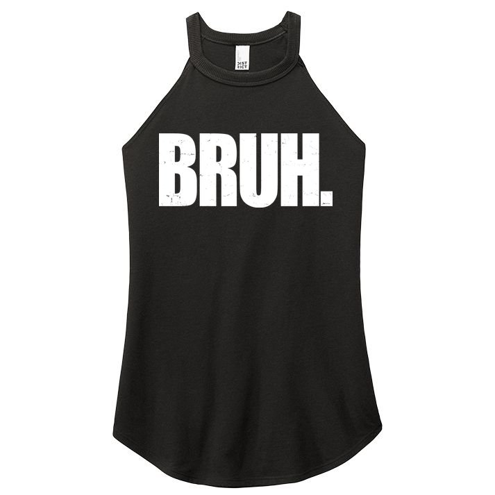 Bruh Funny Bro Saying Surfer Skaters Greeting Women's Perfect Tri Rocker Tank
