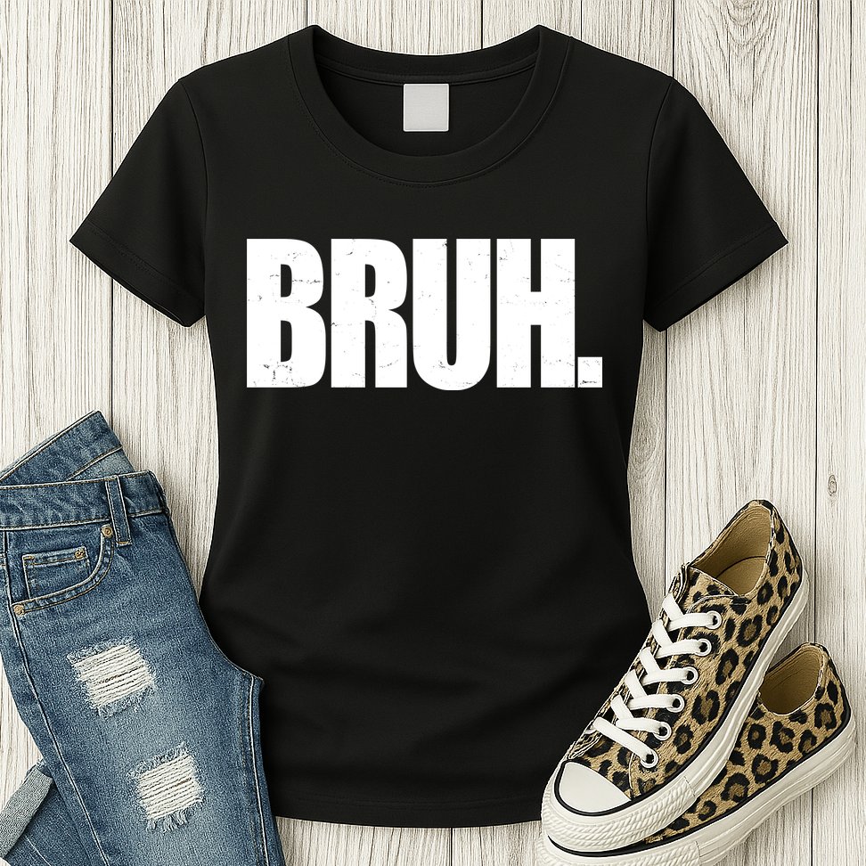 Bruh Funny Bro Saying Surfer Skaters Greeting Womens T-Shirt