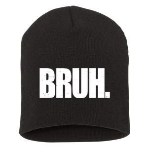 Bruh Funny Bro Saying Surfer Skaters Greeting Short Acrylic Beanie