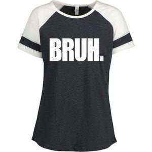 Bruh Funny Bro Saying Surfer Skaters Greeting Enza Ladies Jersey Colorblock Tee