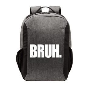 Bruh Funny Bro Saying Surfer Skaters Greeting Vector Backpack