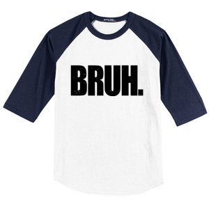 Bruh Funny Bro Saying Surfer Skaters Greeting Baseball Sleeve Shirt