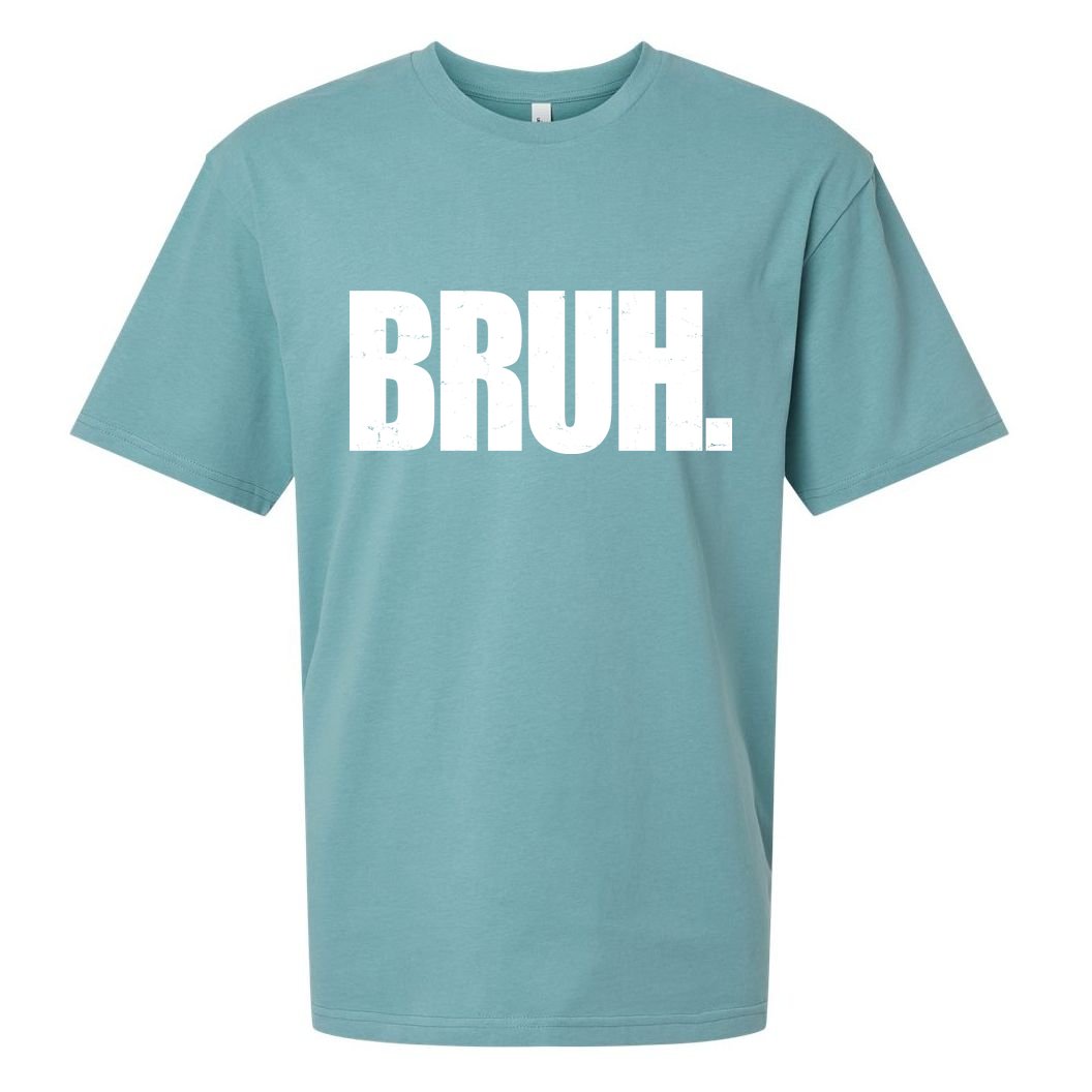 Bruh Funny Bro Saying Surfer Skaters Greeting Sueded Cloud Jersey T-Shirt