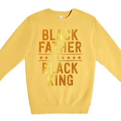 Black Father Black King Fathers Day Dope Dad Husband Premium Crewneck Sweatshirt