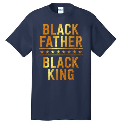 Black Father Black King Fathers Day Dope Dad Husband Tall T-Shirt