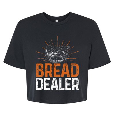 Bakery Funny Bread Baker Bread Dealer Bella+Canvas Jersey Crop Tee