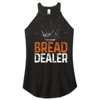 Bakery Funny Bread Baker Bread Dealer Women’s Perfect Tri Rocker Tank