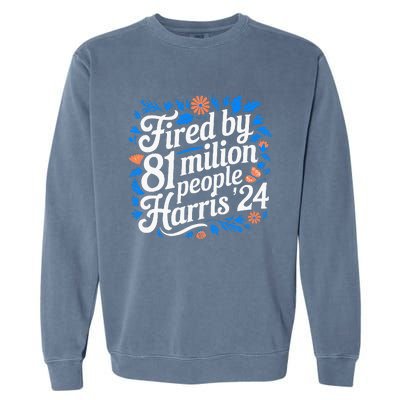 Boho Fired By 81 Million People Kamala Harris 2024 Garment-Dyed Sweatshirt