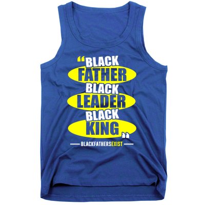 Black Father Black Leader Black King Black Fathers Exist Gift Tank Top