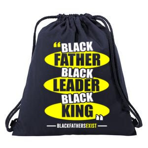 Black Father Black Leader Black King Black Fathers Exist Gift Drawstring Bag