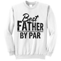 Best Father By Par T Sweatshirt