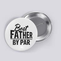 Best Father By Par T Button