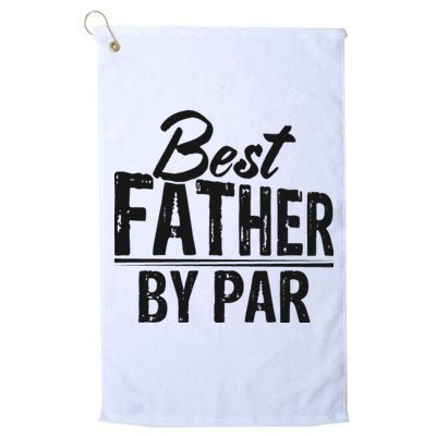 Best Father By Par T Golf Towel
