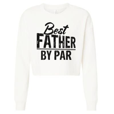 Best Father By Par T Cropped Pullover Crew