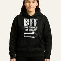 Best Friend Bff Part 1 Of 2 Funny Humorous Hoodie