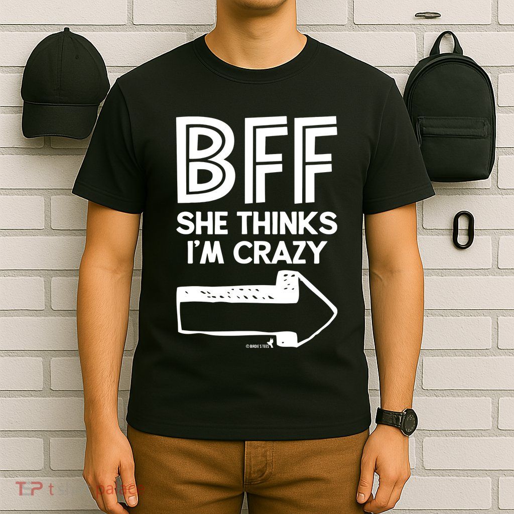 Best Friend Bff Part 1 Of 2 Funny Humorous T-Shirt