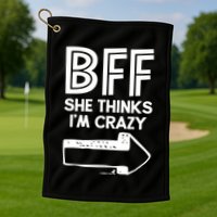 Best Friend Bff Part 1 Of 2 Funny Humorous Golf Towel