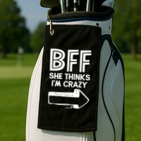 Best Friend Bff Part 1 Of 2 Funny Humorous Golf Towel