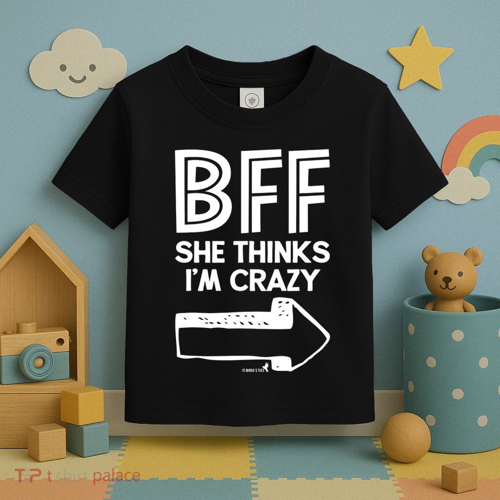 Best Friend Bff Part 1 Of 2 Funny Humorous Toddler T-Shirt