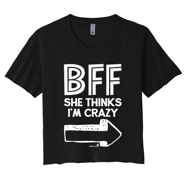 Best Friend Bff Part 1 Of 2 Funny Humorous Crop Top