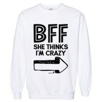 Best Friend Bff Part 1 Of 2 Funny Humorous Garment-Dyed Sweatshirt