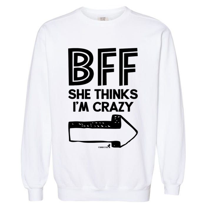 Best Friend Bff Part 1 Of 2 Funny Humorous Garment-Dyed Sweatshirt