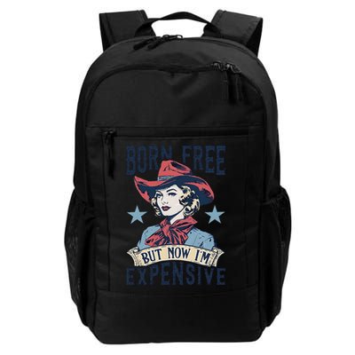 Born Free But Now IM Expensive 4th Of July Backpack