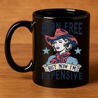 Born Free But Now IM Expensive 4th Of July 11oz C Handle Ceramic Mug