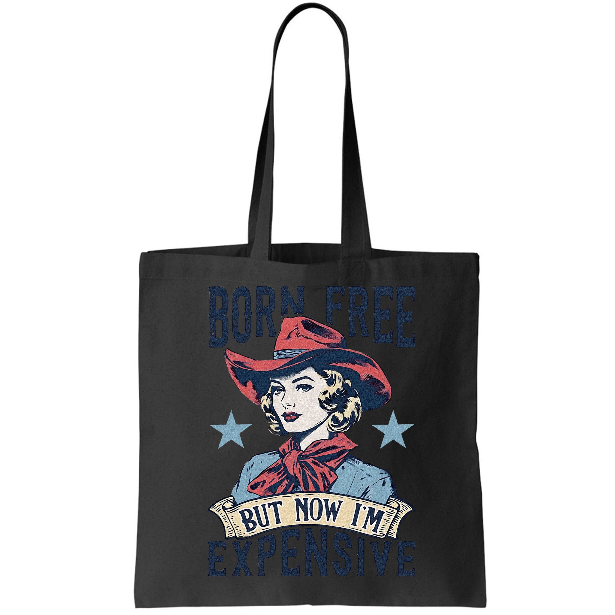 Born Free But Now IM Expensive 4th Of July Bag