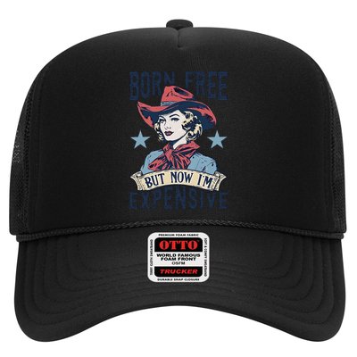 Born Free But Now IM Expensive 4th Of July Hat