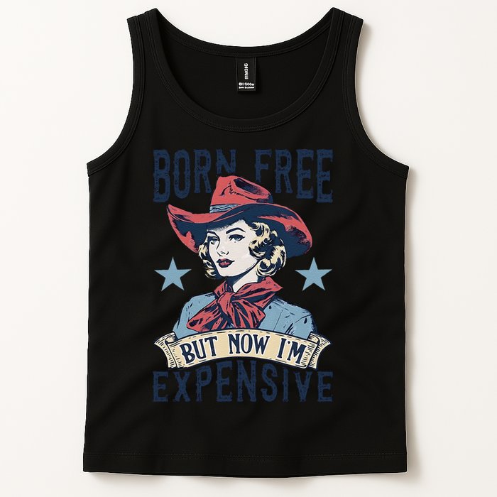 Born Free But Now IM Expensive 4th Of July Tank Top