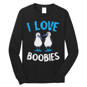 Blue Footed Booby I Love Boobies Blue Footed Booby Lover Long Sleeve Shirt