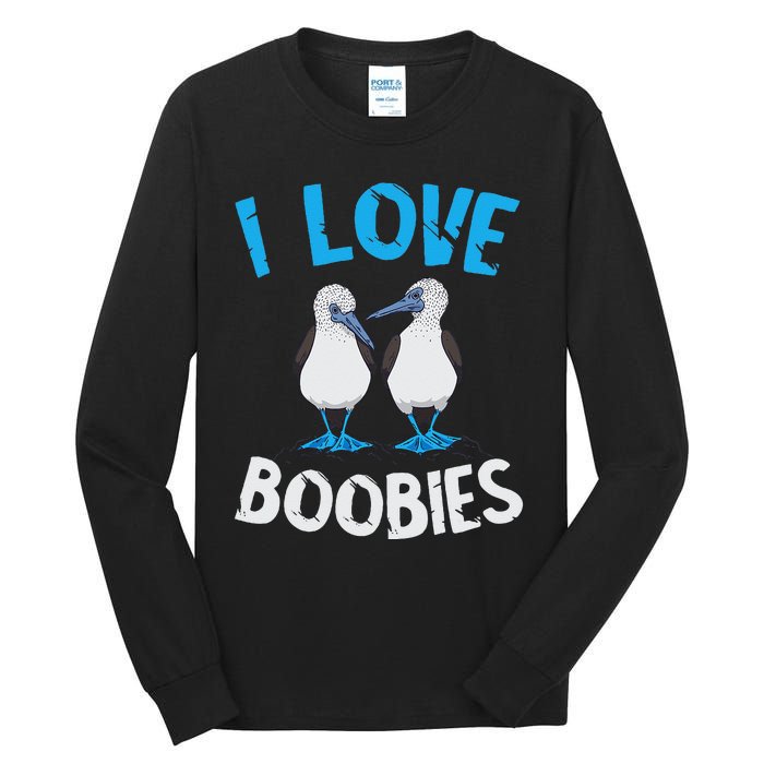 Blue Footed Booby I Love Boobies Blue Footed Booby Lover Tall Long Sleeve T-Shirt